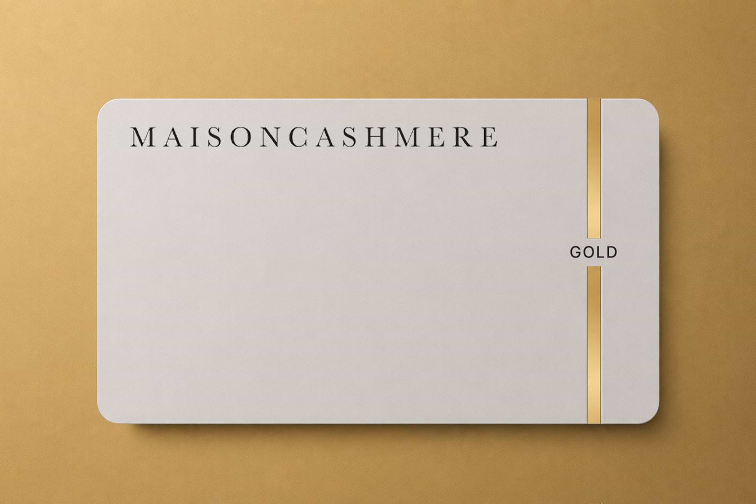 Maison Complementary Card MaisonCashmere Rewards | Exclusive Benefits